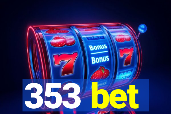 353 bet